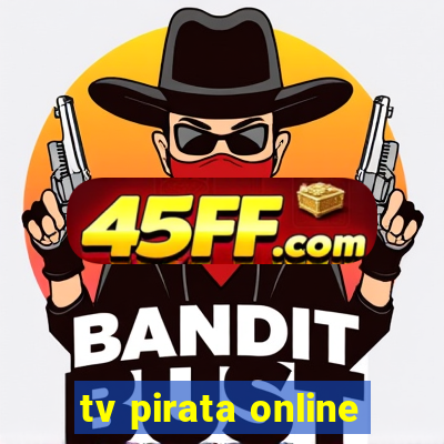 tv pirata online